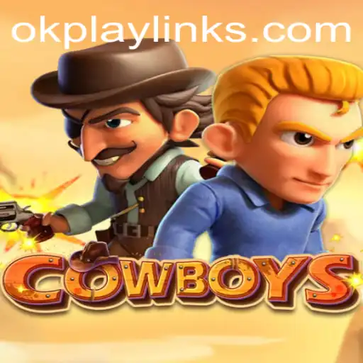 COWBOYS: The Thrilling World of OK PLAY