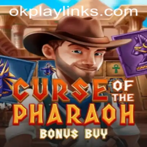 Uncover the Mysteries of Curse of the Pharaoh Bonus Buy: An In-depth Guide Featuring OK PLAY