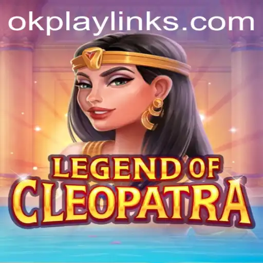 Discover the Allure of LegendOfCleopatra: OK PLAY Edition